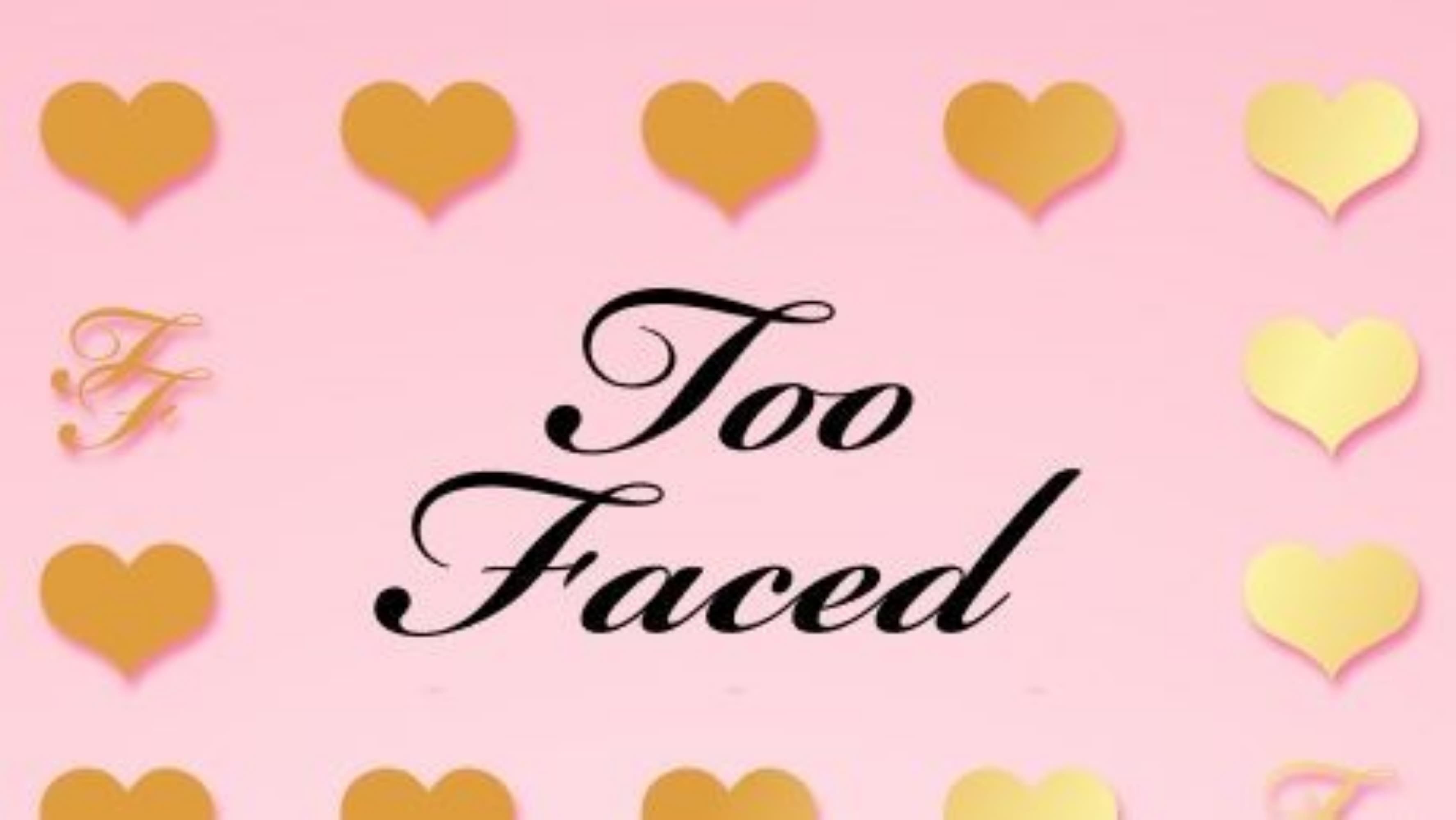 TOO FACED